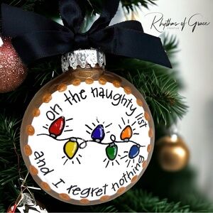 Naughty List Christmas Ornament - "On the Naughty List and I Regret Nothing"